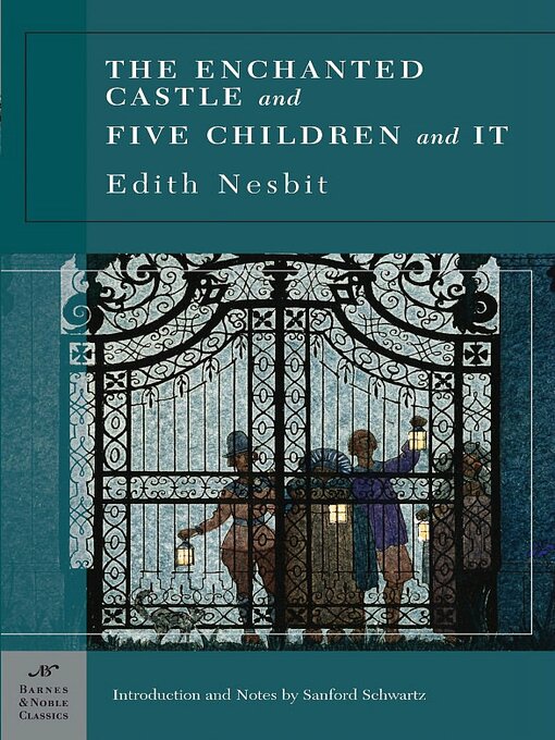 Title details for The Enchanted Castle and Five Children and It (Barnes & Noble Classics Series) by Edith Nesbit - Available